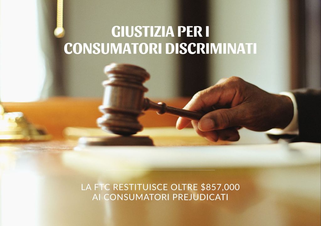 FTC Restituisce oltre $857,000 ai Consumatori Prejudicati da Pratiche Discriminatorie
